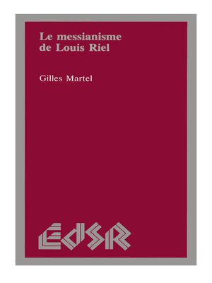 cover image of Le messianisme de Louis Riel